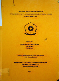 PENGARUH MOTIVASI KERJA TERHADAP KINERJA KARYAWAN PT. ASTRA INTERNATIONAL MOTOR Tbk - HONDA CABANG INDRALAYA
