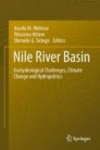 Nile River Basin : Ecohydrological Challenges, Climate Change and Hydropolitics