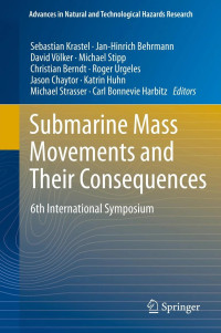 Submarine Mass Movements and Their Consequences : 6th International Symposium