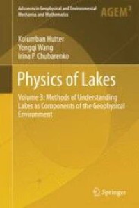 Physics of Lakes :  Volume 3: Methods of Understanding Lakes as Components of the Geophysical Environment