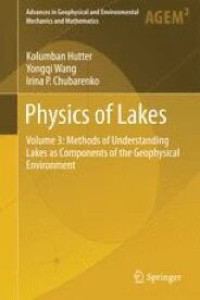 Physics of Lakes :  Volume 3: Methods of Understanding Lakes as Components of the Geophysical Environment