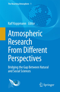 Atmospheric Research From Different Perspectives: Atmospheric Research From Different Perspectives