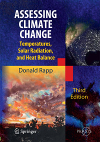 Assessing Climate Change : Temperatures, Solar Radiation and Heat Balance