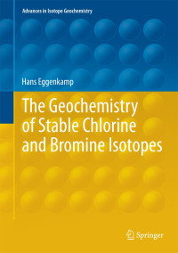 The Geochemistry of Stable Chlorine and Bromine Isotopes