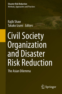 Civil Society Organization and Disaster Risk Reduction :The Asian Dilemma