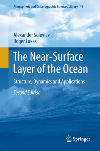 The Near-Surface Layer of the Ocean: Structure, Dynamics and Applications