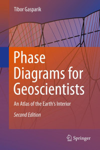 Phase Diagrams for Geoscientists: An Atlas of the Earth's Interior