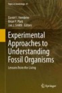 Experimental Approaches to Understanding Fossil Organisms : Lessons from the Living