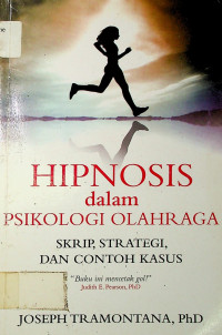 HIPNOSIS dalam PSIKOLOGI OLAHRAGA; SKRIP, SRATEGI, DAN CONTOH KASUS