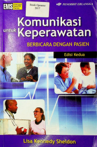 Komunikasi untuk Keperawatan; BERBICARA DENGAN PASIEN ( Edisi Kedua )