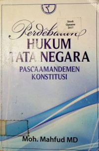 Perdebatan HUKUM TATA NEGARA PASCA AMANDEMEN KONSTITUSI
