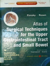 Atlas of Surgical Techniques for the Upper Gastrointestinal Tract and Small Bowel