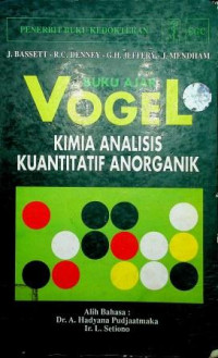 Buku Ajar Vogel; Kimia Analisis Kuantitatif Anorganik ( Edisi 4 )
