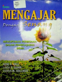 MENGAJAR Dengan Senang; MENCIPTAKAN PERBEDAAN DALAM PEMBELAJARAN SISWA