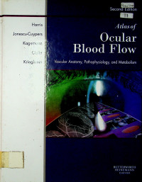 Atlas of Ocular Blood Flow : Vascular Anatomy, Pathophysiology, and Metabolism Second Edition