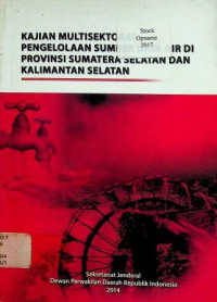 KAJIAN MULTISEKTORAL PENGELOLAAN SUMBER DAYA AIR DI PROVINSI SUMATERA SELATAN DAN KALIMANTAN SELATAN