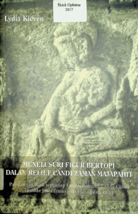 MENELUSURI FIGUR BERTOPI DALAM RELIEF CANDI ZAMAN MAJAPAHIT; Pandangan Baru terhadap Fungsi Religius Candi- Candi Periode Jawa Timur Abad ke-14 dan ke- 15