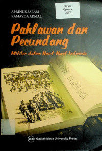 Pahlawan dan Pecundang; Militer dalam Novel- Novel Indonesia