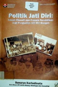 Politik Jati Diri: Telaah Filosofi dan Praksis Pendidikan bagi Penguatan Jati Diri Bangsa