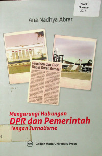 Mengarungi Hubungan DPR dan Pemerintah dengan Jurnalisme