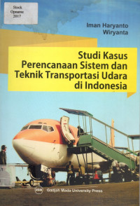 Studi Kasus Perencanaan Sistem dan Teknik Transportasi Udara di Indonesia