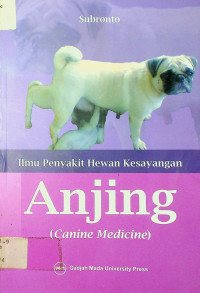 Ilmu Penyakit Hewan Kesayangan Anjing ( Canine Medicine )