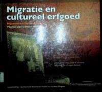 Migratie en cultureel erfgoed : Migrasi dan warisan budaya : Migration and cultural heritage