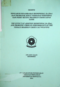 PENGARUH PENAMBAHAN BIOMINERAL Zn (Zinc) DAN PROBIOTIK SERAT TERHADAP PERFORMA SAPI PEDET BETINA BRAHMAN CROSS LEPAS SAPIH