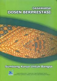 DASAWARSA DOSEN BERPRESTASI: Sumbang Karya Untuk Bangsa