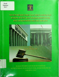SISTEM REKRUTMEN DAN PENGANGKATAN HAKIM AGUNG HAKIM KONSTITUSI DALAM KONSEPSI NEGARA HUKUM