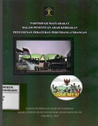 PARTISIPASI MASYARAKAT DALAM PENENTUAN ARAH KEBIJAKAN PENYUSUNAN PERATURAN PERUNDANG-UNDANGAN