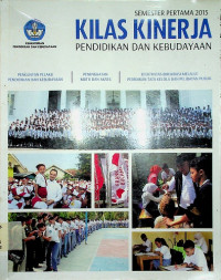 KILAS KINERJA PENDIDIKAN DAN KEBUDAYAAN: SEMESTER PERTAMA 2015