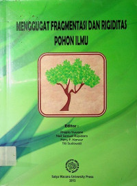 MENGGUGAT FRAGMENTASI DAN RIGIDITAS POHON ILMU