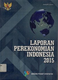LAPORAN PEREKONOMIAN INDONESIA 2015