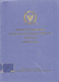 PROSES PEMBAHASAN RANCANGAN UNDANG-UNDANG TENTANG GEOSPASIAL