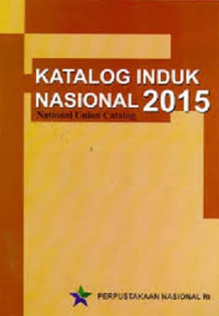 KATALOG INDUK NASIONAL 2015: National Union Catalog