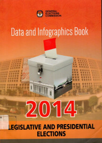 Data and Infographics Book 2014: LEGISLATIVE AND PRESIDENTIAL ELECTIONS