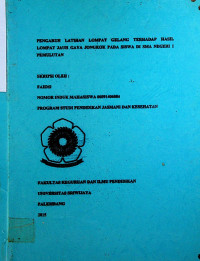 PENGARUH LATIHAN LOMPAT GELANG TERHADAP HASIL LOMPAT JAUH GAYA JONGKOK PADA SISWA DI SMA NEGERI 1 PEMULUTAN