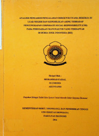 ANALISIS PENGARUH PENGALAMAN DIREKTUR UTAMA BEKERJA DI LUAR NEGERI DAN KEPEMILIKAN ASING TERHADAP PENGUNGKAPAN CORPORATESOCIAL RESPONSIBILITY(CSR) PADA PERUSAHAAN MANUFAKTUR YANG TERDAFTAR DI BURSA EFEK INDONESIA (BEI)