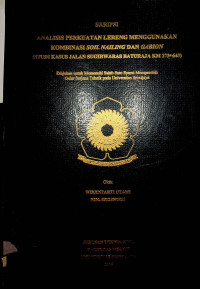 ANALISIS PERKUATAN LERENG MENGGUNAKAN KOMBINASI SOIL NAILING DAN GABION (STUDI KASUS JALAN SUGIHWARAS BATURAJA KM 273+643)