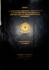 ANALISIS KINERJA SIMPANG JL. AKBP CEK AGUS - JL. MP MANGKUNEGARA DAN SIMPANG JL. AKBP CEK AGUS - JL. TAMAN KENTEN KOTA PALEMBANG