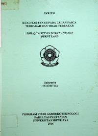 KUALITAS TANAH PADA LAHAN PASCA TERBAKAR DAN TIDAK TERBAKAR