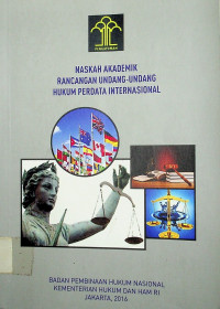 NASKAH AKADEMIK RANCANGAN UNDANG-UNDANG HUKUM PERDATA INTERNASIONAL