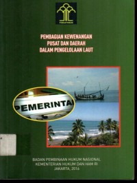 PEMBAGIAN KEWENANGAN PUSAT DAN DAERAH DALAM PENGELOLAAN LAUT