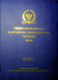 PROSES PEMBAHASAN RANCANGAN UNDANG-UNDANG TENTANG DESA BUKU 1