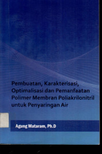 Pembuatan, Karakterisasi, Optimalisasi dan Pemanfaatan Polimer Membran Poliakrilonitril untuk Penyaringan Air