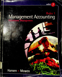 Management Accounting: Akuntansi Manajemen, Buku 1