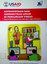 KEPEMIMPINAN DAN ADMINISTRASI UMUM DI PERGURUAN TINGGI: General Administration and Leadership in Higher Education