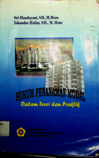 HUKUM PENANAMAN MODAL: Dalam Teori dan Praktik