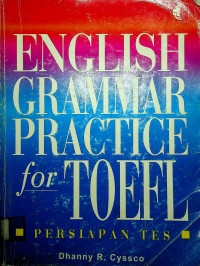 ENGLISH GRAMMAR PRACTICE FOR TOEFL: PERSIAPAN TES